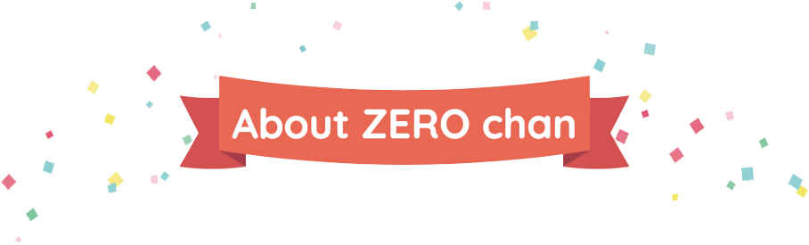 About ZERO chan